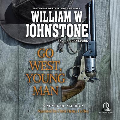 Go West, Young Man by William W. Johnstone audiobook