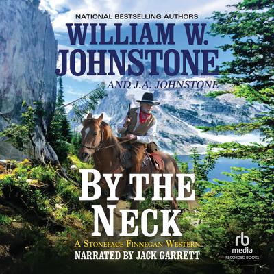 By the Neck by William W. Johnstone audiobook