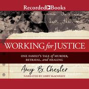 Working for Justice by  Amy B. Chesler audiobook