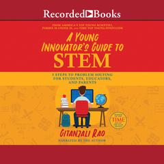 A Young Innovator's Guide to STEM by Gitanjali Rao audiobook