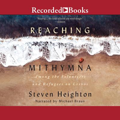 Reaching Mithymna by Steven Heighton audiobook
