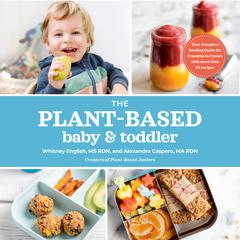 The Plant-Based Baby and Toddler by Alexandra Caspero audiobook