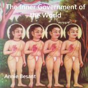 The Inner Government of the World by  Annie Besant audiobook