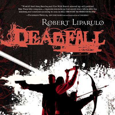 Deadfall by Robert Liparulo audiobook