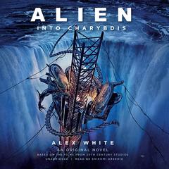 Alien: Into Charybdis by Alex White audiobook