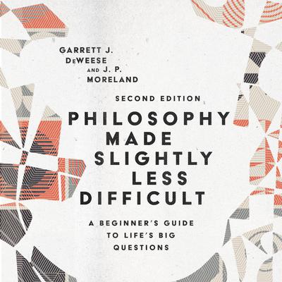 Philosophy Made Slightly Less Difficult by J. P. Moreland audiobook