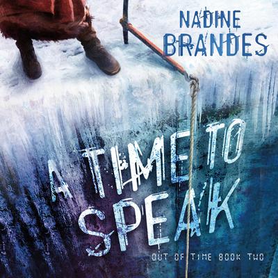 A Time to Speak by Nadine Brandes audiobook