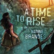 A Time to Rise by  Nadine Brandes audiobook