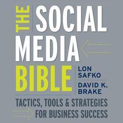 The Social Media Bible by David K. Brake audiobook