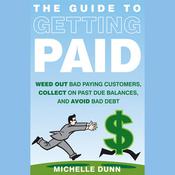 The Guide to Getting Paid by  Michelle Dunn audiobook