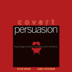 Covert Persuasion by Kevin Hogan audiobook