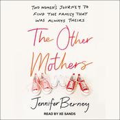 The Other Mothers by  Jennifer Berney audiobook
