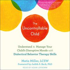 The Uncontrollable Child by Matisyahu Miller audiobook