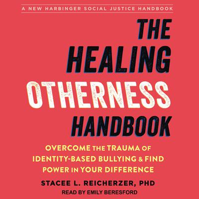 The Healing Otherness Handbook by Stacee L. Reicherzer audiobook