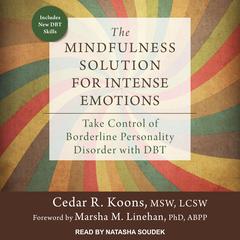 The Mindfulness Solution for Intense Emotions by Cedar R. Koons audiobook