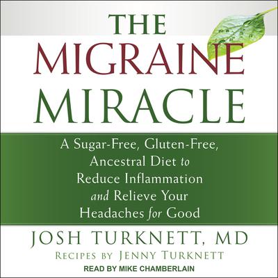 The Migraine Miracle by Josh Turknett audiobook