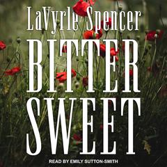 Bitter Sweet by LaVyrle Spencer audiobook