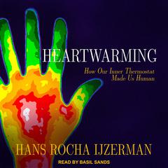Heartwarming by Hans Rocha Ijzerman audiobook