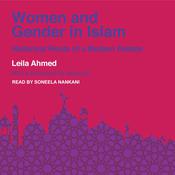 Women and Gender in Islam by  Leila Ahmed audiobook