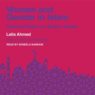 Women and Gender in Islam by Leila Ahmed audiobook