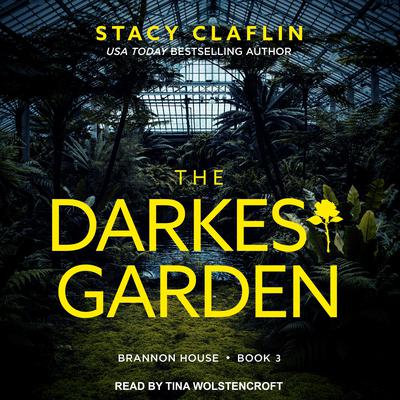The Darkest Garden by Stacy Claflin audiobook