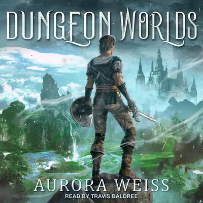 Dungeon Worlds by Aurora Weiss audiobook