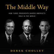 The Middle Way by  Derek Chollet audiobook