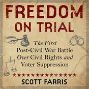 Freedom on Trial by  Scott Farris audiobook