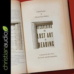 Recovering the Lost Art of Reading by Leland Ryken audiobook