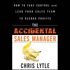The Accidental Sales Manager by Chris Lytle audiobook