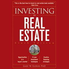 Investing in Real Estate, 6th Edition by Gary W. Eldred audiobook