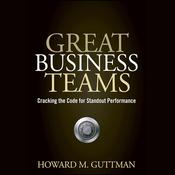 Great Business Teams by  Howard M.  Guttman audiobook