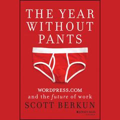 The Year Without Pants by Scott Berkun audiobook