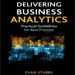 Delivering Business Analytics by Evan Stubbs audiobook
