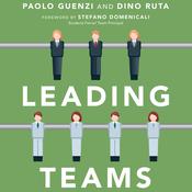 Leading Teams by  Paolo Guenzi audiobook