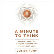 A Minute to Think by  Juliet Funt audiobook