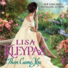 Then Came You by Lisa Kleypas audiobook