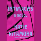 Intimacies by  Katie Kitamura audiobook