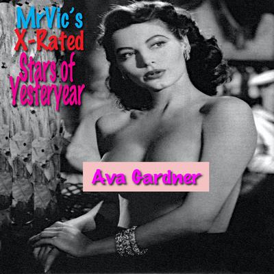Mr. Vic’s X-Rated Stars of Yesteryear: Ava Gardner by Mr. Vic Vitale audiobook