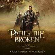 Path Of The Broken by  Catherine M Walker audiobook