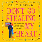 Don't Go Stealing My Heart by  Kelly Siskind audiobook