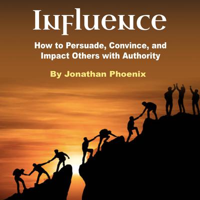 Influence by Jonathan Phoenix audiobook