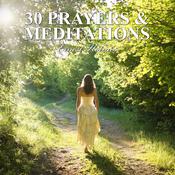 30 Prayers and Meditations by  Ernest Holmes audiobook