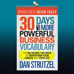 30 Days to a More Powerful Business Vocabulary by Dan Strutzel audiobook