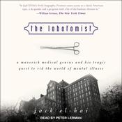 The Lobotomist by  Jack El-Hai audiobook