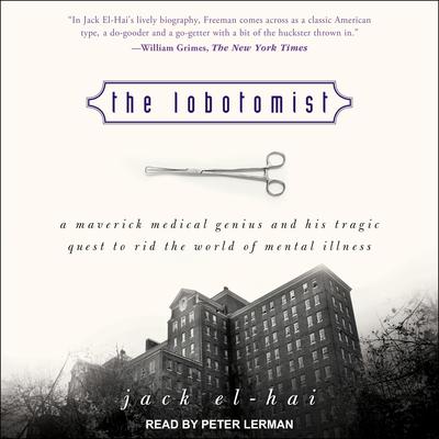The Lobotomist by Jack El-Hai audiobook