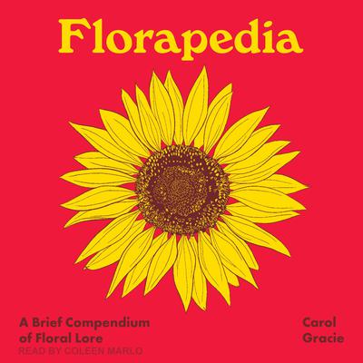Florapedia by Carol Gracie audiobook