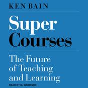 Super Courses by  Ken Bain audiobook