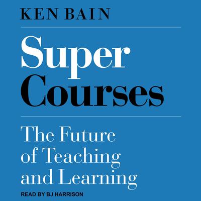 Super Courses by Ken Bain audiobook