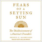 Fears of a Setting Sun by  Dennis C. Rasmussen audiobook